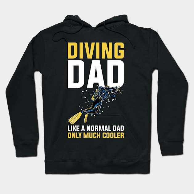 Diving Dad Scuba Diving Funny Scuba Diving Gift Hoodie by CatRobot